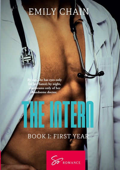 La residente - The Intern - Book 1 - First Year: A forbidden passion between a troubled resident and a mysterious Doctor