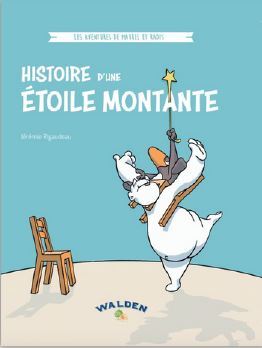 Histoire d'une étoile montante - Les aventures de Maurel et Radis