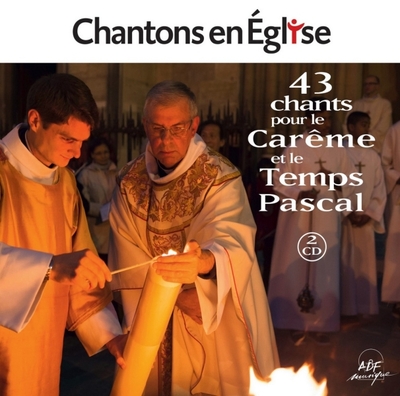 Chantons en Église - 43 chants pour le Carême et le temps pascal