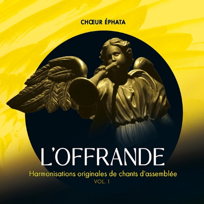 L'Offrande Vol.1 - Harmonisations originales de chants d'assemblée