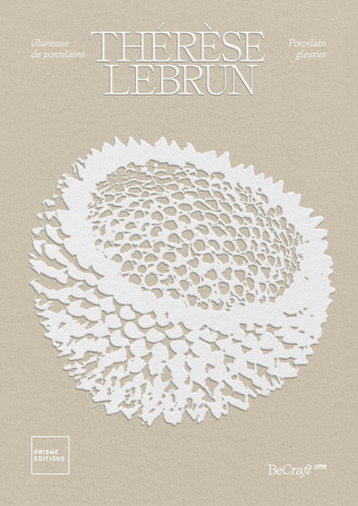 Thérèse Lebrun - Collection BeCraft n°1 Porcelaine - Porcelain