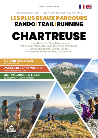 Chartreuse - Les plus beaux parcours randonnée, trail, running - depuis Grenoble, Chambéry, Voiron,  la vallée des Entremonts, St Pierre de Chartreuse,  le Lac d’Aiguebelette, le Lac de Paladru,  le Plateau des Petites Roches, le Col de Porte.