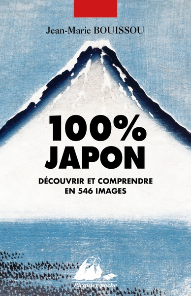 100% Japon - Découvrir et comprendre en 546 images