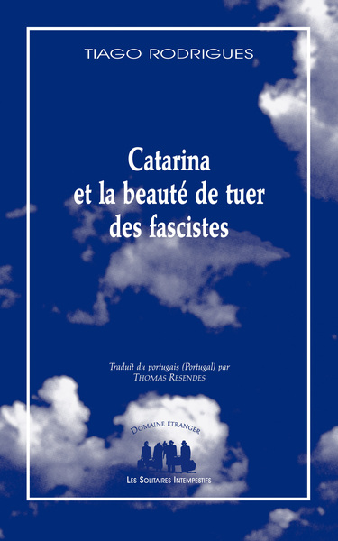 Catarina et la beauté de tuer des fascistes - Édition revue et modifiée