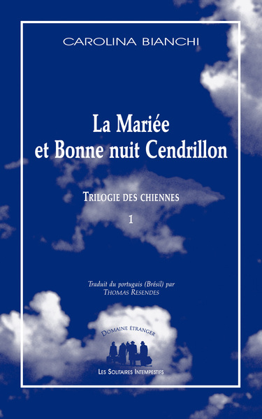 La mariée et bonne nuit Cendrillon - Trilogie des chiennes