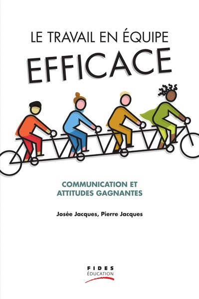 Le travail en équipe efficace - Communication et attitudes gagnantes