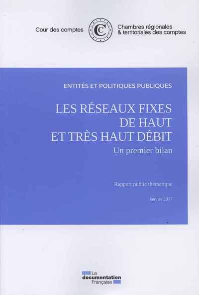 Les réseaux fixes du haut et très haut débit : Un premier bilan