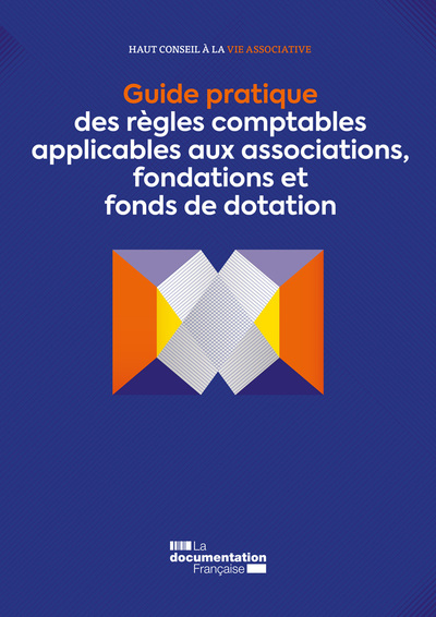 Guide pratique des règles comptables aux associations, fondations et fonds