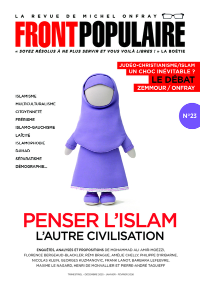 Front Populaire - N° 23 Penser l'Islam, l'autre civilisation