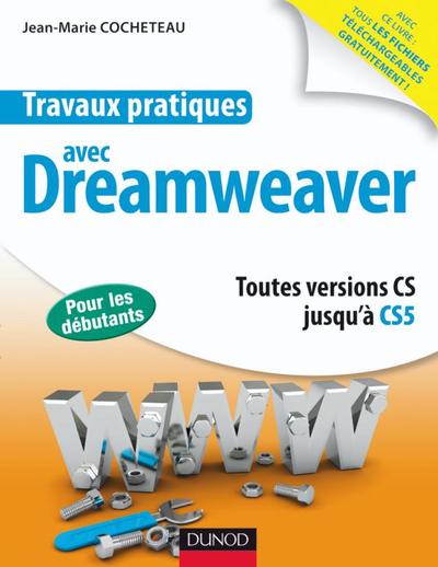 Travaux pratiques avec Dreamweaver - Toutes versions jusqu'à CS5