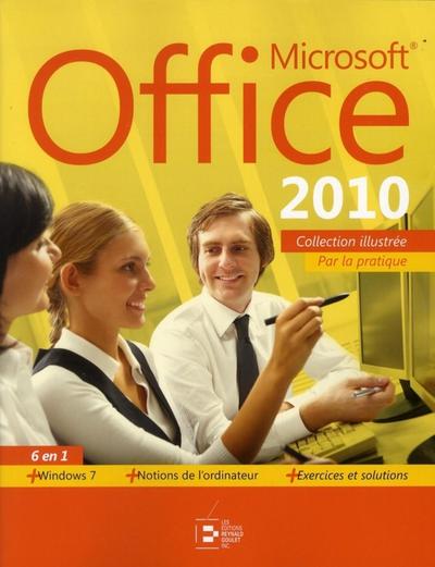 Microsoft Office 2010. 6 en 1 - Par la pratique. + windows 7.+ Notions de l'ordinateur. + Exercices et solutions.