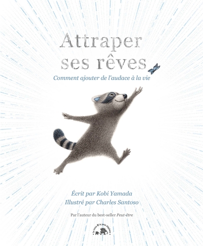 Attraper ses rêves - Comment ajouter de l'audace à la vie