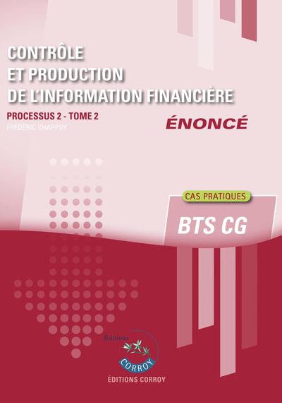 Contrôle et production de l'information financière T2 - Enoncé - Processus 2 du BTS CG