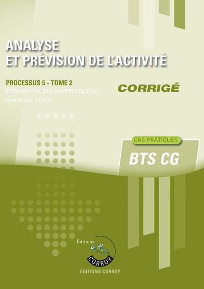 Analyse et prévision de l'activité T2 - Corrigé - Processus 5 du BTS CG