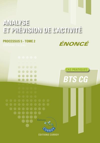Analyse et prévision de l'activité T2 - Enoncé - Processus 5 du BTS CG