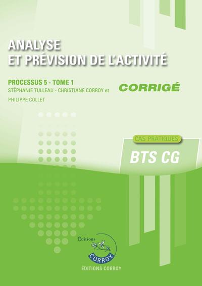 Analyse et prévision de l'activité T1 - Corrigé - Processus 5 du BTS CG