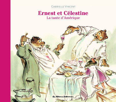 Ernest et Célestine - La tante d'Amérique - Nouvelle édition cartonnée