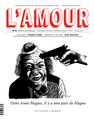 L'Amour N4 - "DANS TOUTE BLAGUE, IL Y A UNE PART DE BLAGUE"