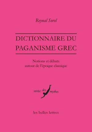 Dictionnaire du paganisme grec - Notions et débats autour de l'époque classique