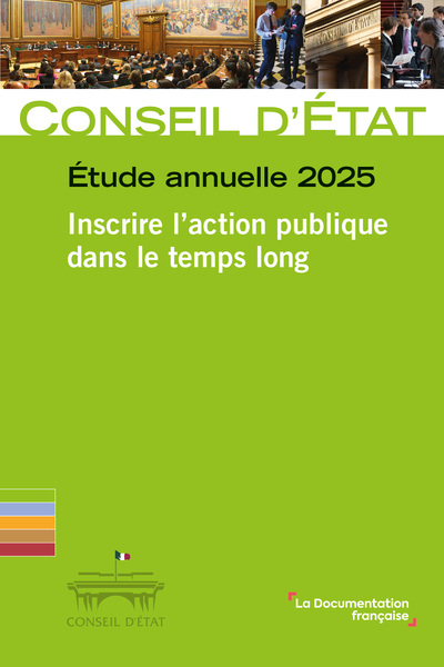 Etude annuelle 2025 - Inscrire l'action publique dans le temps long