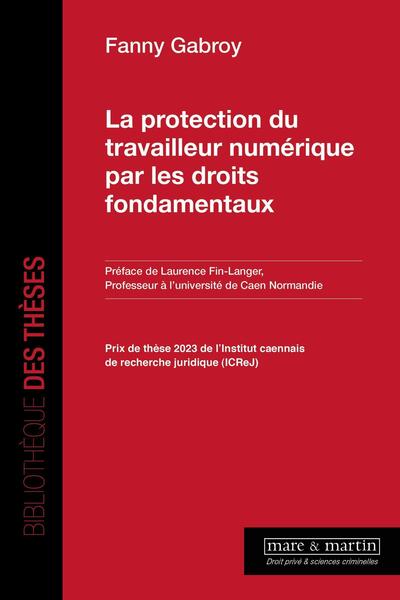 La protection du travailleur numérique par les droits fondamentaux