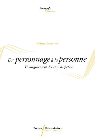 Du personnage à la personne - L'élargissement des êtres de fiction
