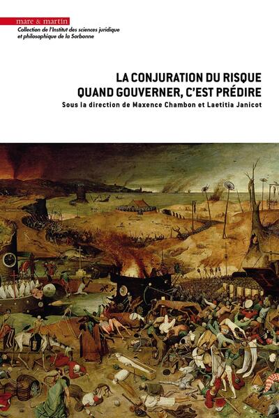 La conjuration du risque - Quand gouverner, c'est prédire