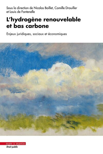L'hydrogène renouvelable et bas-carbone : enjeux juridiques, sociaux et économiques