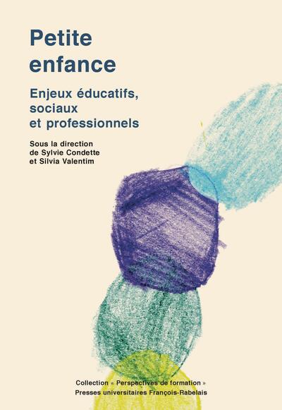 Petite enfance - Enjeux éducatifs, sociaux et professionnels