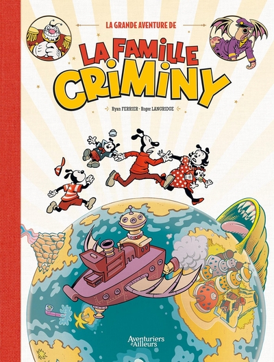 grande aventure de la famille Criminy (La) - La Grande aventure de la famille Criminy
