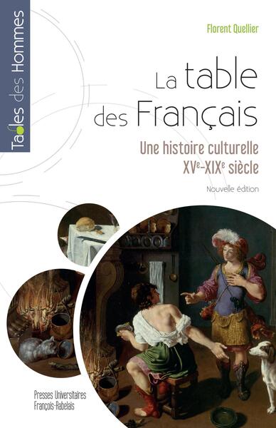 La table des Français - Une histoire culturelle (XVe-XIXe siècle)