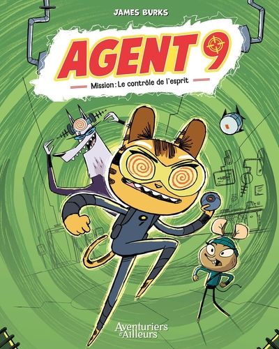 Agent 9 - tome 2 - Mission : Le contrôle de l'esprit