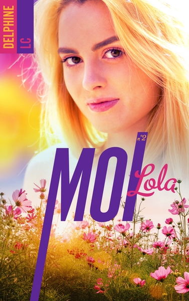 Moi, Lola - tome 2