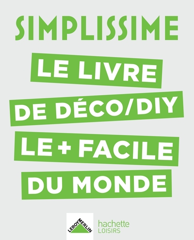 SIMPLISSIME Déco, DIY - Le livre de déco/DIY le+ facile du monde