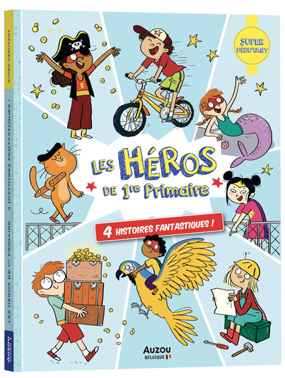 Les héros de 1ère Primaire - LES HÉROS DE 1RE PRIMAIRE - SUPER DÉBUTANT - 4 HISTOIRES FANTASTIQUES !