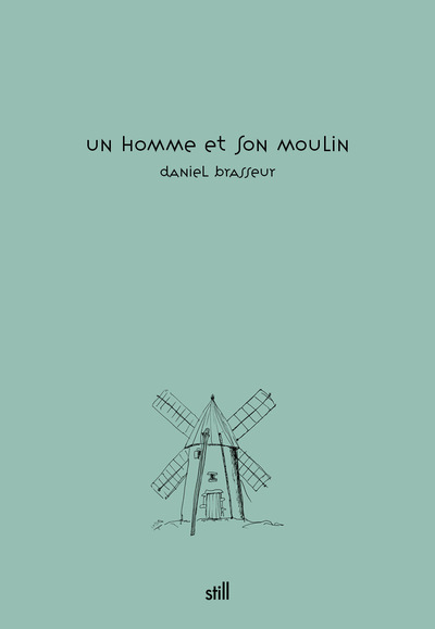 UN HOMME ET SON MOULIN.