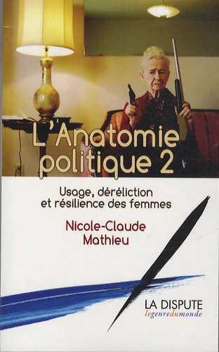 Essais - Anatomie politique T02 (L') - Usage, déréliction et résilience des femmes