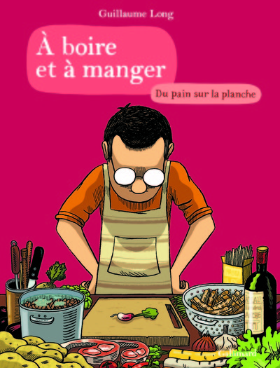 À boire et à manger - Du pain sur la planche