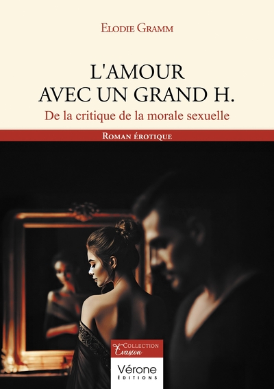 L'amour avec un grand H. - De la critique de la morale sexuelle