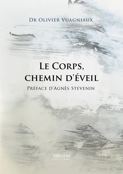 Le Corps, chemin d'éveil - Préface d'Agnès Stevenin