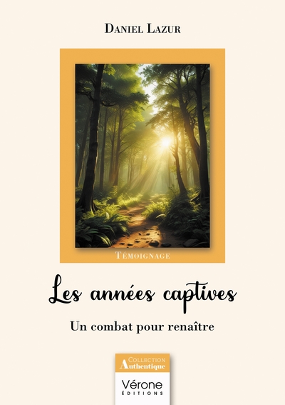 Les années captives - Un combat pour renaître