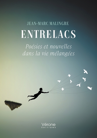 Entrelacs - Poésies et nouvelles dans la vie mélangées