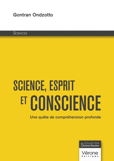 Science, esprit et conscience - Une quête de compréhension profonde
