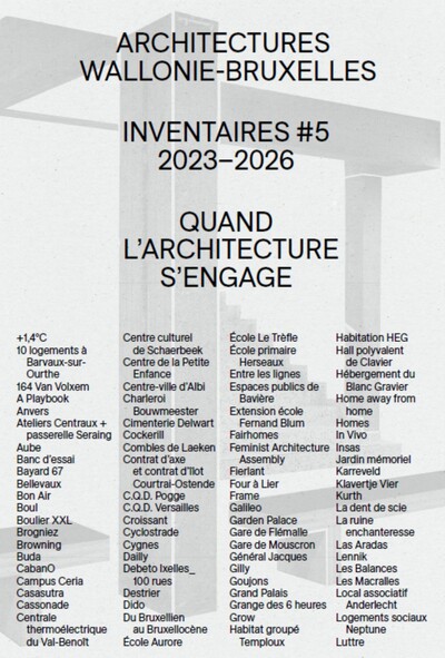 ARCHITECTURES WALLONIE-BRUXELLES INVENTAIRES #5 2023-2026 : QUAND L'ARCHITECTURE S'ENGAGE
