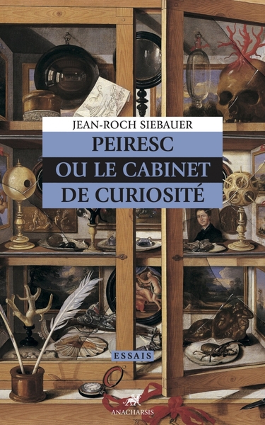 Peiresc ou le Cabinet de Curiosités