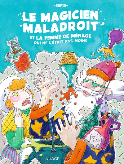 Le magicien maladroit et la femme de ménage qui ne l'était pas moins