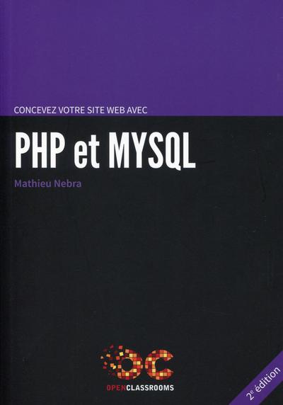 CONCEVEZ VOTRE SITE WEB AVEC PHP ET MYSQL 2ED RELOOKEE - RELOOKAGE.