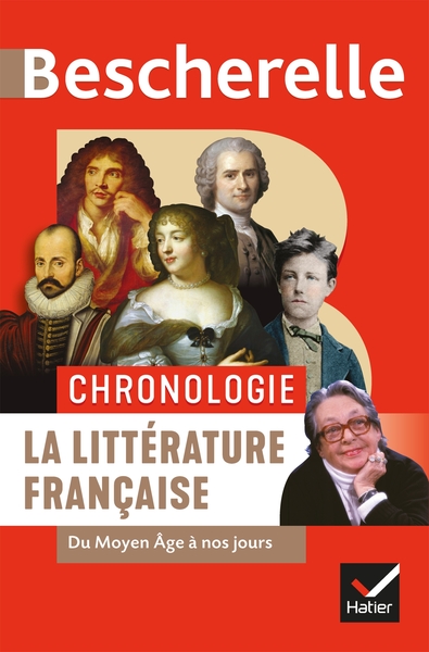 Bescherelle - Chronologie de la littérature française - du Moyen Âge à nos jours