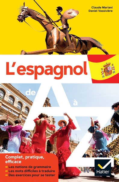 L'espagnol de A à Z - grammaire, conjugaison & difficultés de traduction