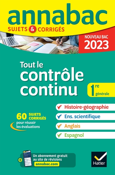 Annales du bac Annabac 2023 Tout le contrôle continu 1re générale - toutes les matières évaluées en contrôle continu